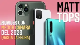 Los MÓVILES con MEJOR CÁMARA del año 2020 (hasta la fecha)🔥| MATT