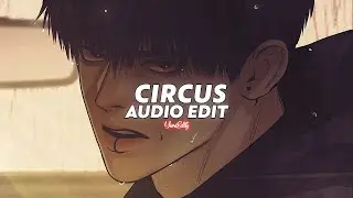 circus (tiktok version) || britney spears [edit audio]