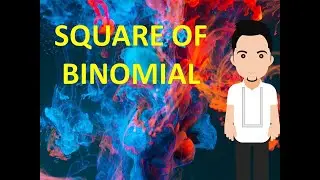 Square of Binomial