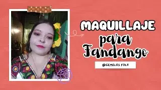 MAQUILLAJE PARA FANDANGO