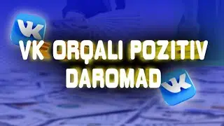 VK ORQALI PAZIYIV DAROMAD ISBOTI BILAN |DIYORBEK OFFICIAL