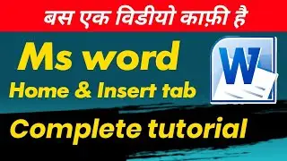 Microsoft Word Complete Tutorial in  Hindi MS-Word Tutorial for Beginners Home & Insert tab tutorial