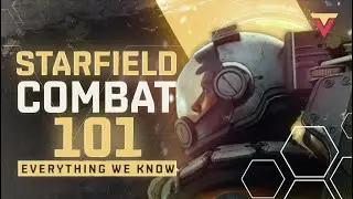 Starfield - COMBAT 101 (Everything We Know)