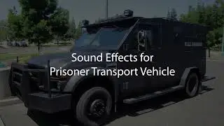 Prisoner transport vehicle Sound Effects