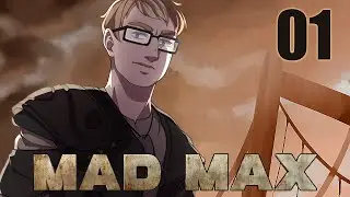 Mad Max Playthrough Part 1 - WITNESS ME