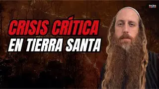 Crisis crítica en la Tierra Santa de Israel