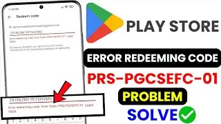 Redeem code error problem play store || Error redeeming code. error code prs-gcrpm-01 (2024)