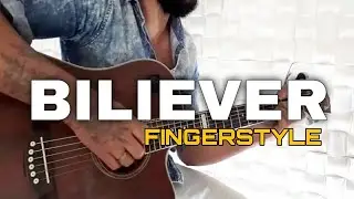Believer - Imagine dragons - fingerstyle guitar cover
