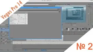 Vegas Pro 14 [№2] | Таймлайн, индикаторы уровня, плагины эффектов
