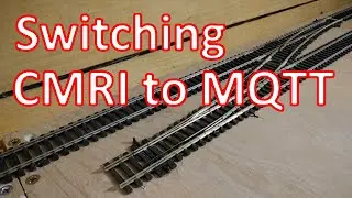 Switching my layout and JMRI from using CMRI connections to using MQTT ones