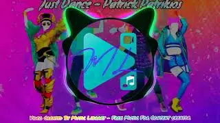 Just Dance - Patrick Patrikios (Copyright Free Music)