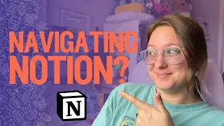 quick tips for navigating around Notion like a pro / using notion for beginners
