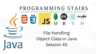 File Handling + Object Class in Java | Session 45