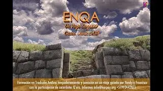 Enqawan Purisunchis, Caminemos el Cusco de forma sagrada. Viaje Enqa 2018.