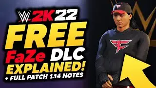 WWE 2K22: FREE FaZe Clan DLC EXPLAINED + Patch 1.14 Full Notes!