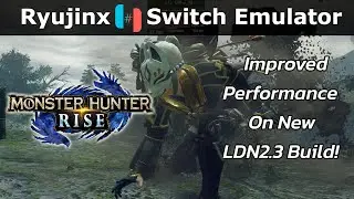 Monster Hunter Rise | New Performance Boost! | Ryujinx LDN2.3 | RTX 2060 + Ryzen 5 5600x