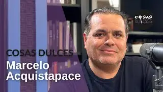 Cosas Dulces #44 - Marcelo Acquistapace, psíquico