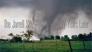 THE JARRELL TX TORNADO SITE - 27YRS LATER