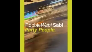 Robbie Wabi Sabi "Party People." Official Video.