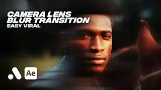 QUICK + EASY Camera Lens Blur Transition | After Effects