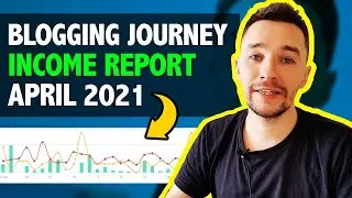 Income Report April & March 2021: Affiliate Blogging Journey from $0 to $1000 (ep. 6)