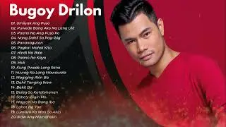 Bugoy Drilon Nonstop Songs 2024 OPM Tagalog Love Songs Full Album
