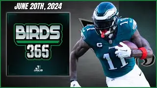 Birds 365: A Philadelphia Eagles Show | Thursday June 20th, 2024