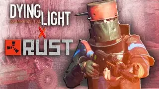Dying Light x Rust Crossover Event - DLC Showcase || New Weapons + Enemies (Dying Light PC News)
