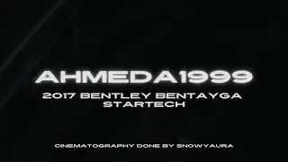 Ahmeda1999 2017 Bentley Bentayga StarTech