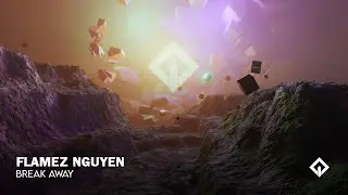 Flamez Nguyen - Break Away | RioX Release