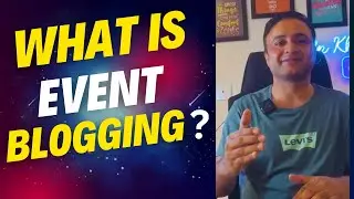 What is Event Blogging? Event Blogging kya hai aur Kaise kare