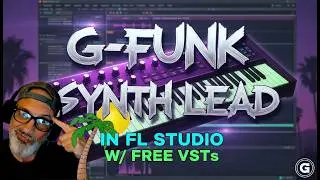 G-Funk Synth Lead in FL Studio w/ FREE VSTs