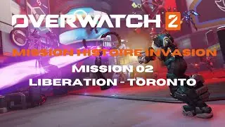 Overwatch 2 - Mission Histoire Invasion - Mission 02: Libération - Toronto (VOSTFR)