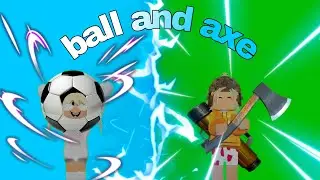 Мяч и Топор РАЗОЗЛИЛИ НАС! (чуть не разбили экран) - ball and axe