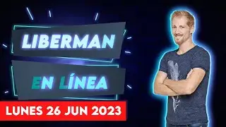 Liberman En Línea - Late 93.1 - Programa radial EN VIVO | 26/06/2023