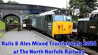 Rails & Ales Mixed Traction Gala 2024 at The North Norfolk Railway