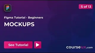 FREE FIGMA TUTORIAL - Lesson 05 - MOCKUPS