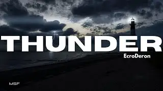🎶 Thunder by EcroDeron 🎵 【No Copyright ©️ Music】⚡🔥  🎹 FREE!!!