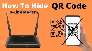 How To Disable WiFi QR Code / How  To Hide QR Code D-Link ADSL Modem