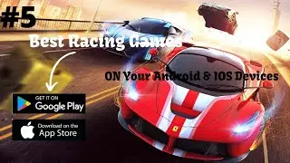 Top 5 Racing Games for Androide to Play on Your Phone