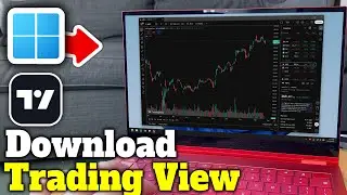 How To Download TradingView on Laptop | Windows 11/10/7