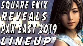 Square Enix Announces PAX 2019 Lineup, No Final Fantasy 7 Remake?