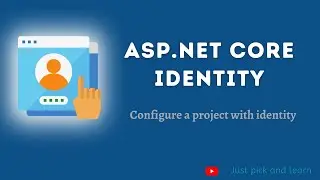 Create a project with asp.net core Identity | Asp.net core Security | Asp.net core Identity