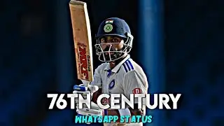 Virat Kohli 76th Century 🔥 WhatsApp Status 🥵 || Virat Kohli Status X Cheques 💝 ||