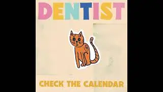 Dentist - Check The Calendar (Official Art Track Video)