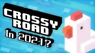 Playing Crossy road in 2021