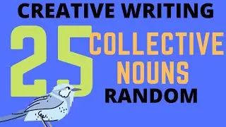 25 Collective Nouns - ENGLISH Creative Writing For Middle School & High School Essay Help