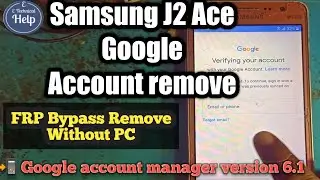How to Bypass Google account on Samsung J2 Ace | @Samsung g532g frp bypass Without PC