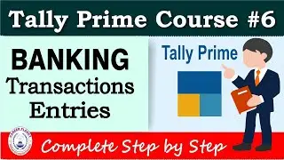 Bank Transaction Entry in Tally Prime | Chapter 6 | Tally Prime Course