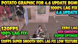 BGMI LAG FIX CONFIG 4.6 | BGMI POTATO GRAPHIC CONFIG 4.6 | BGMI 4.6 POTATO GRAPHIC CINFIGE FILE